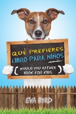 Qué prefieres libro para niños - Would you rather book for kids - Eva Byrd