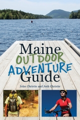 Maine Outdoor Adventure Guide -  John Christie,  Josh Christie