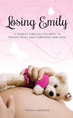 Losing Emily - Tammy Anderson
