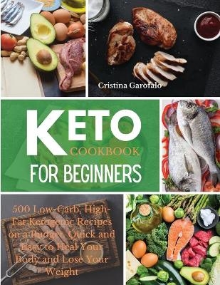 Keto Cookbook for Beginners - Cristina Garofalo