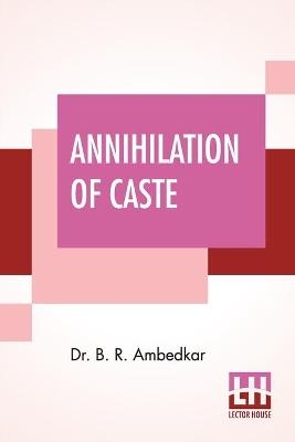 Annihilation Of Caste - Dr Ambedkar