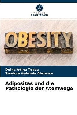 Adipositas und die Pathologie der Atemwege - Doina Adina Todea, Teodora Gabriela Alexescu