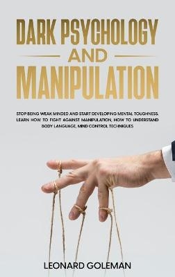 Dark Psychology And Manipulation - Leonard Goleman