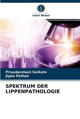 Spektrum Der Lippenpathologie - Priyadarshani Sarkate, Jigna Pathak