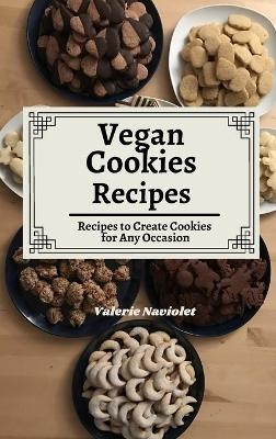 Vegan Cookies Recipes - Valerie Naviolet