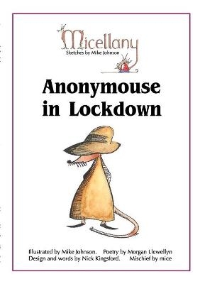 Anonymouse in Lockdown - Morgan Llewellyn, Nick Kingsford