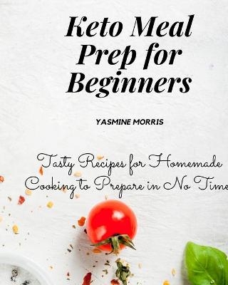 Keto Meal Prep for Beginners - Yasmine Morris