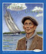 Sailing for Glory -  Teri-Lynn Janveau,  Allister Thompson