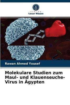 Molekulare Studien zum Maul- und Klauenseuche-Virus in Ägypten - Rawan Ahmed Yousef