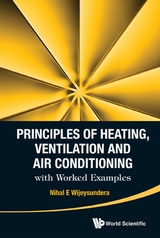 Principles Of Heating, Ventilation And Air Conditioning With Worked Examples -  Wijeysundera Nihal E Wijeysundera