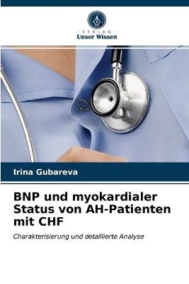 BNP und myokardialer Status von AH-Patienten mit CHF - Irina Gubareva