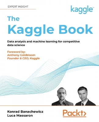 The Kaggle Book - Konrad Banachewicz, Luca Massaron