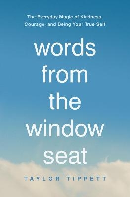 Words from the Window Seat - Taylor Tippett