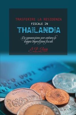 Trasferire La Residenza Fiscale in Thailandia - Sp Asia