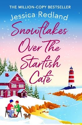 Snowflakes Over The Starfish Café - Jessica Redland