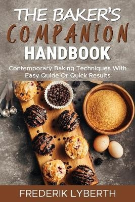 The Baker's Companion Handbook - Frederik Lyberth