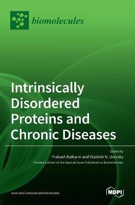 Intrinsically Disordered Proteins and Chronic Diseases