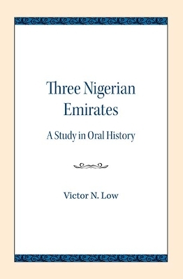 Three Nigerian Emirates - Victor N. Low