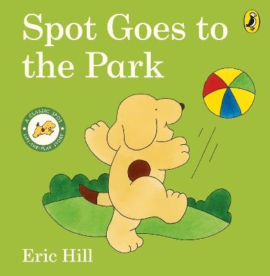 Spot Goes to the Park - Eric Hill