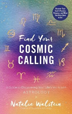 Find Your Cosmic Calling - Natalie Walstein