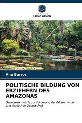 Politische Bildung Von Erziehern Des Amazonas - Ana Barros