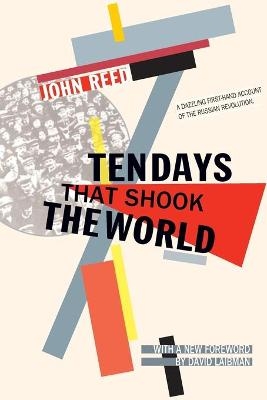 Ten Days that Shook the World - John Reed