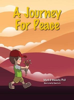 A Journey For Peace - Mark D Donnelly