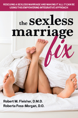 Sexless Marriage Fix -  DMD Robert M. Fleisher,  DO Roberta Foss-Morgan