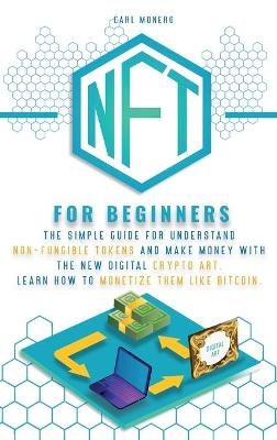 Nft for Beginners - Carl Monero