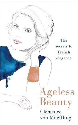 Ageless Beauty - Clemence von Mueffling