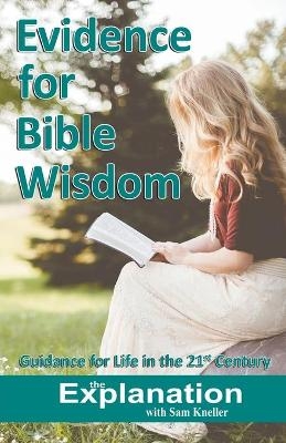 Evidence for Bible Wisdom - Sam Kneller