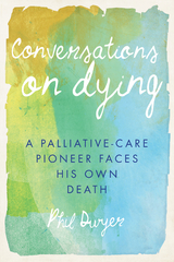 Conversations on Dying -  Phil Dwyer