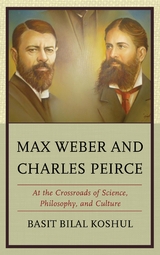 Max Weber and Charles Peirce -  Basit Bilal Koshul