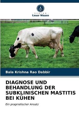 Diagnose Und Behandlung Der Subklinischen Mastitis Bei Kühen - Bala Krishna Rao Dabbir