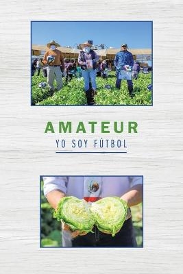 Amateur Yo Soy Fútbol - Álvaro Mercado