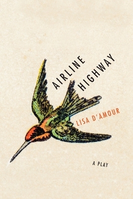 Airline Highway - Lisa D'Amour