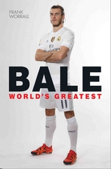 Gareth Bale - World's Greatest - Frank Worrall