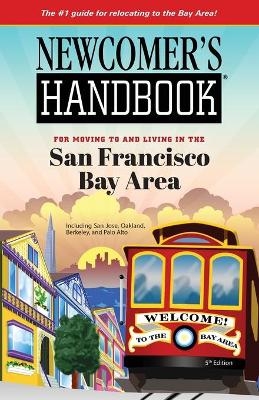 Newcomer's Handbook for Moving To and Living In San Francisco Bay Area -  First Books, Daniel King