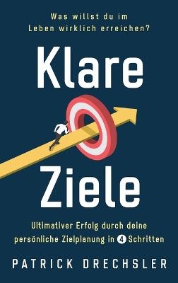 Klare Ziele - Patrick Drechsler