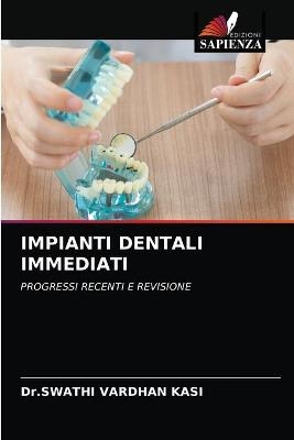 Impianti Dentali Immediati - Dr Swathi Vardhan Kasi