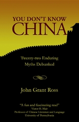 You Don't Know China - John Grant Ross
