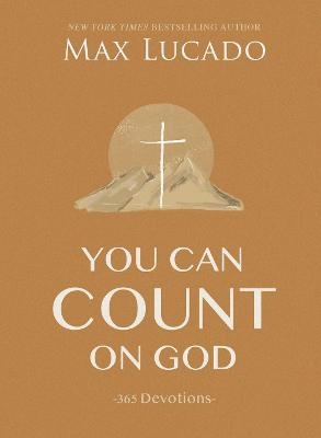 You Can Count on God - Max Lucado