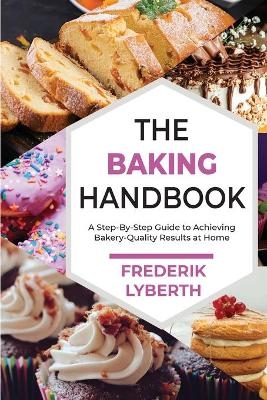 The Baking Handbook - Frederik Lyberth
