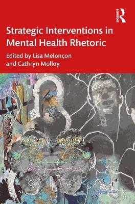 Strategic Interventions in Mental Health Rhetoric - 
