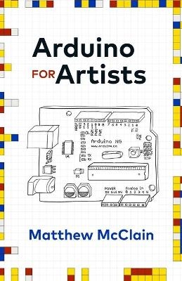 Arduino for Artists - Matthew McClain