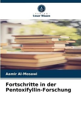 Fortschritte in der Pentoxifyllin-Forschung - Aamir Al-Mosawi