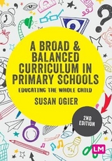 A Broad and Balanced Curriculum in Primary Schools - Ogier, Susan