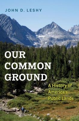 Our Common Ground - John D. Leshy