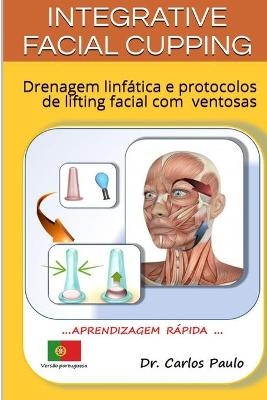 INTEGRATIVE FACIAL CUPPING, versão portuguesa - Carlos Paulo