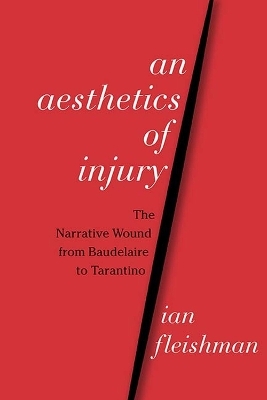 An Aesthetics of Injury - Ian Fleishman